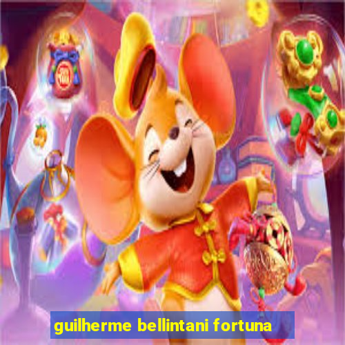 guilherme bellintani fortuna